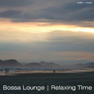 Bossa Lounge: Relaxing Time (2011). MP3, Bossa Lounge: Relaxing Time