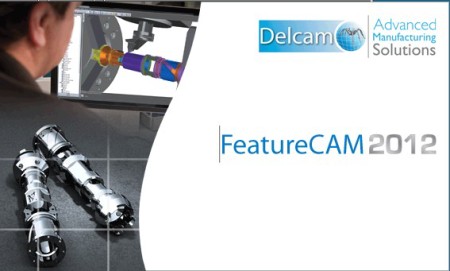 Delcam FeatureCam 2012 R2 SP2 v.18.6.0.29