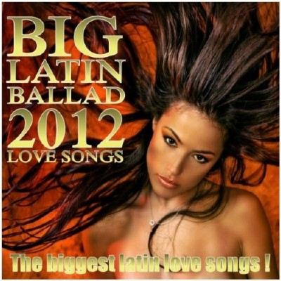 VA - Big Latin Ballad 2012 (2012)