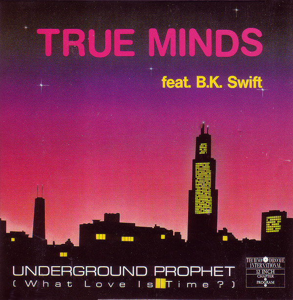 [Techno, Euro-House] True Minds Feat. B.K. Swift* – Underground Prophet (1991) 210ba97b92e33a7648c6c436034a9646