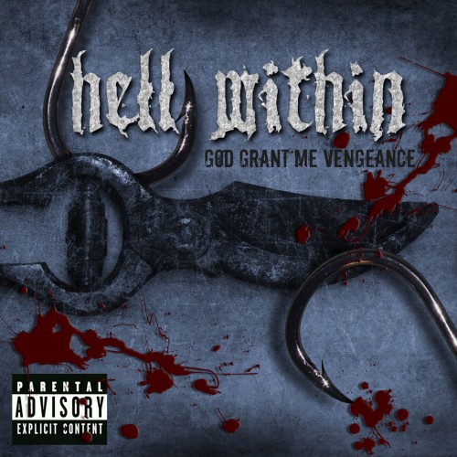 Hell Within - God Grant Me Vengeance (2010)