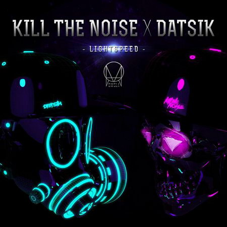 Datsik & Kill The Noise - Lightspeed (2012)