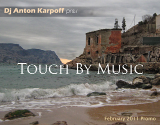 Dj Anton Karpoff - Touch By Music - February 2012 Promo Mix