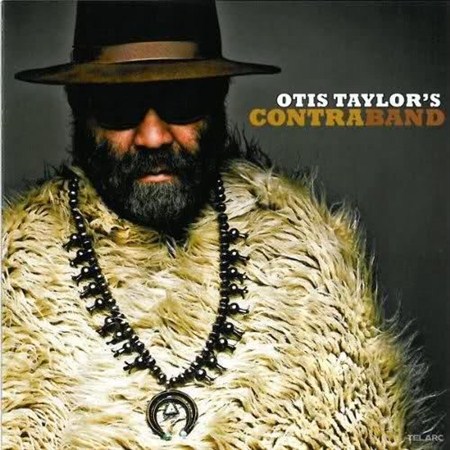 Otis Taylor - Otis Taylor's Contraband (2012)