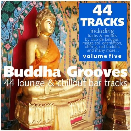 Buddha Grooves. Lounge & Chill Out Bar (2011)
