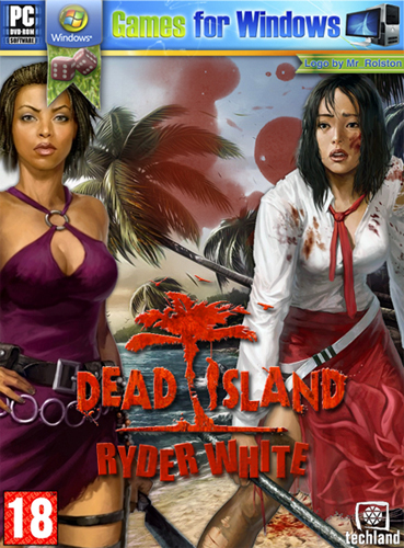 Dead Island: Ryder White (2012/RUS/RePack от R.G.Creative)