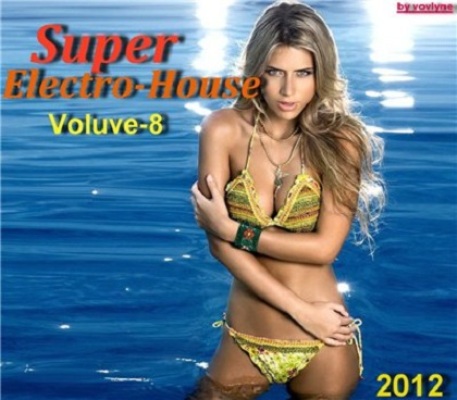 VA - Super Electro House vol. 8 (2012) 