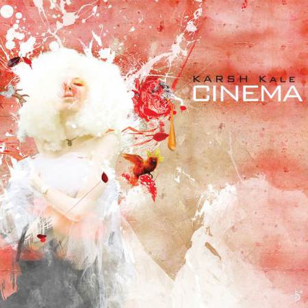Karsh Kale - Cinema [2011]