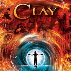 Clay  No Importa Lo Que Hacemos (2011)