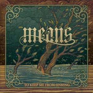 Means - To Keep Me From Sinking (2008)