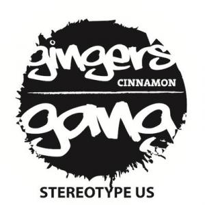 Ginger's Cinnamon Gang - Stereotype Us (2011)
