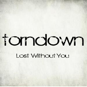 Torndown - Lost Without You [EP] (2011)