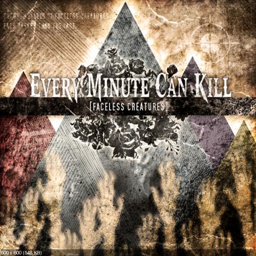 Every Minute Can Kill - His Name Was Mayhem (New Track) (2011)