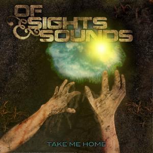 Of Sights & Sounds - Take Me Home [EP] (2011)