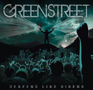 GREENSTREET - Deafens Like Sirens (2012)
