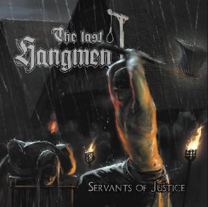 The Last Hangmen - Servants Of Justice (2011)