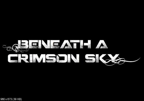 Beneath a Crimson Sky - Rise Above the Fallen (Demo) (2012)