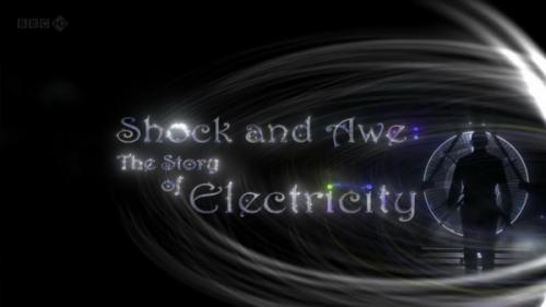    -   / Shock and Awe - The Story of Electricity [01-03  03] (2011) HDTVRip
